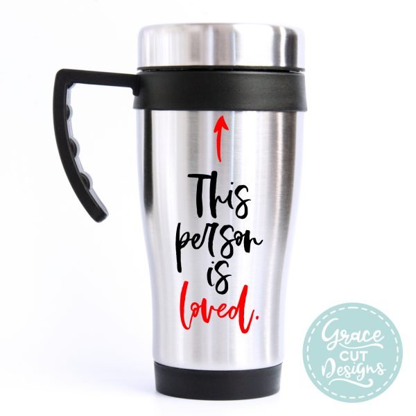 This Man/Woman/Person is Loved Travel Mug (Cursive Style)