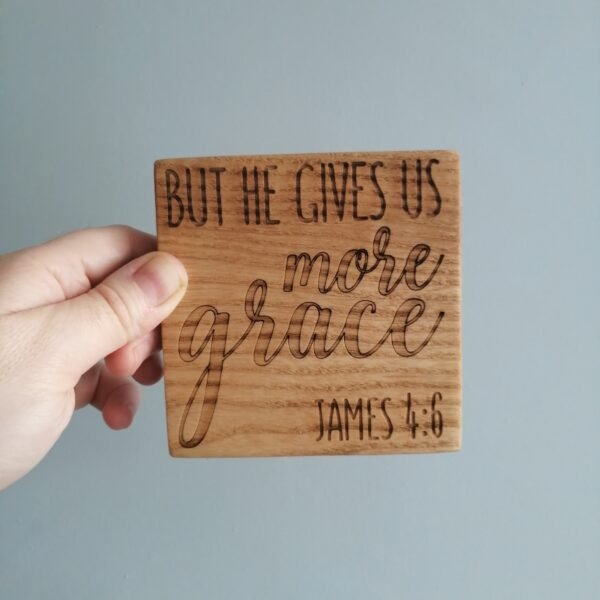 Wooden Plaque Laser-engraved small - James 4:6 But He gives us more grace